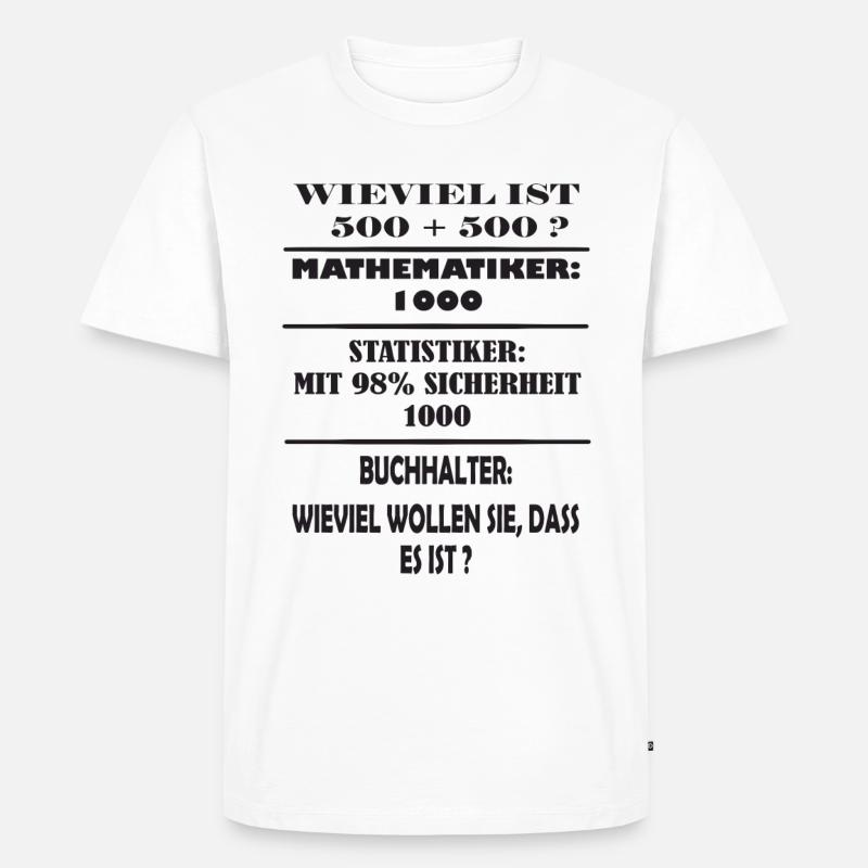 Mathematiker, Statistiker, Buchhalter Witz - Männer Premium Bio T-Shirt - Weiß