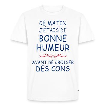 Ce Matin J'étais De Bonne Humeur - T-shirt Premium bio Homme - blanc - Devant - Nico (187cm)