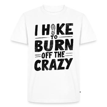 I Hike to Burn Off The Crazy Funny Mountain Crazy - Men's Premium Organic T-Shirt - white - Front - Nico (187cm)