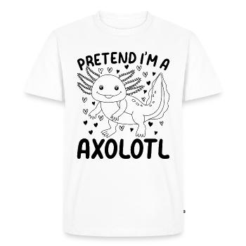 Axolotl Lover I Pretend I'm A Axolotl - Kawaii Axo - Men's Premium Organic T-Shirt - white - Front - Nico (187cm)