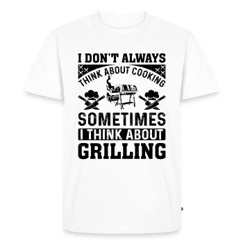 I Don't Always Think About Cooking Sometime I Thin - Men's Premium Organic T-Shirt - white - Front - Nico (187cm)