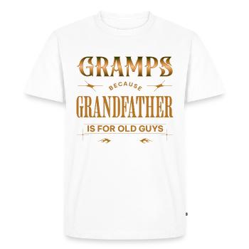 Gramps Because Grandfather Is For Old Guys Funny - Men's Premium Organic T-Shirt - white - Front - Nico (187cm)