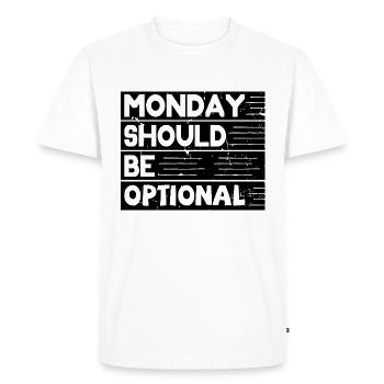 Monday should be optional black - Men's Premium Organic T-Shirt - white - Front - Nico (187cm)