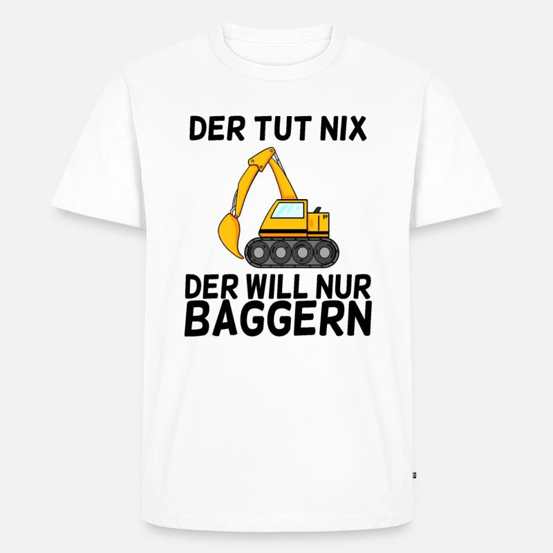 Bagger Spruch Baggerfahrer Baggern - Männer Premium Bio T-Shirt - Weiß