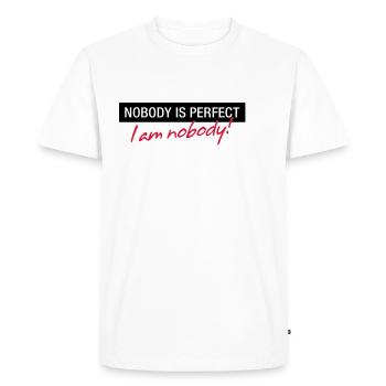 Nobody is perfect. I m nobody! - Men's Premium Organic T-Shirt - white - Front - Nico (187cm)