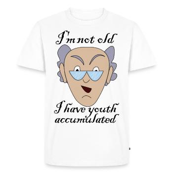 I'm not old, I have youth accumulated - Men's Premium Organic T-Shirt - white - Front - Nico (187cm)