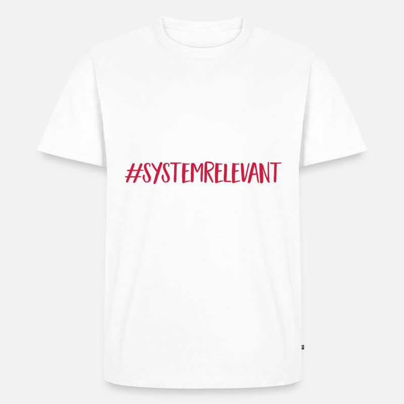 systemrelevant - Männer Premium Bio T-Shirt - Weiß