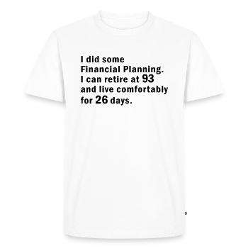 La planification financière ne va jamais à la retraite. Jollier - T-shirt Premium bio Homme - blanc - Devant - Nico (187cm)