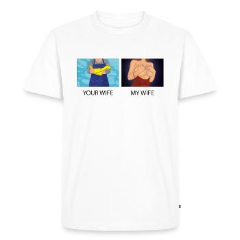 Your Wife my wife funny fun classy housewife mom - T-shirt Premium bio Homme - blanc - Devant - Nico (187cm)