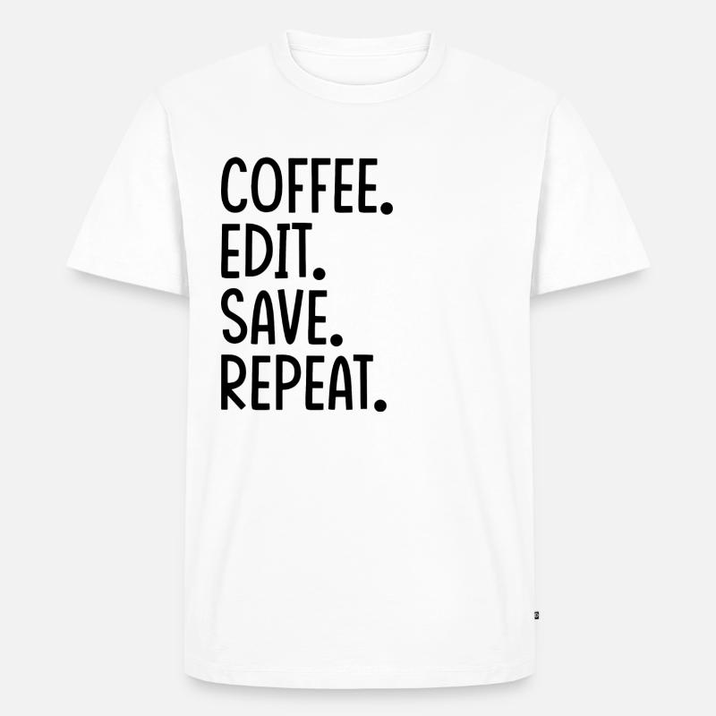 Coffee Edit Save Repeat - Men's Premium Organic T-Shirt - white