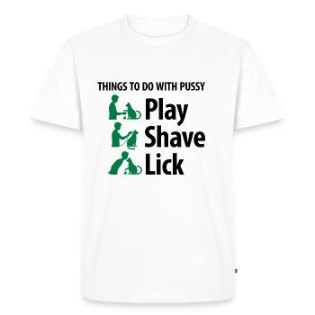 Things that you can do with a pussy. - Men's Premium Organic T-Shirt - white - Front - Nico (187cm)