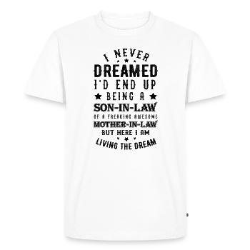 Je n'ai jamais rêvé d'un beau-fils cadeau d'une belle-mère - T-shirt Premium bio Homme - blanc - Devant - Nico (187cm)