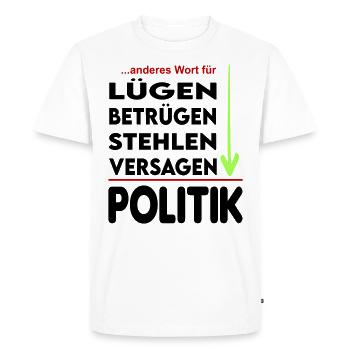 Politik Versager Lügner Betrüger FDP SPD Grüne - Männer Premium Bio T-Shirt - Weiß - Vorne - Nico (187cm)