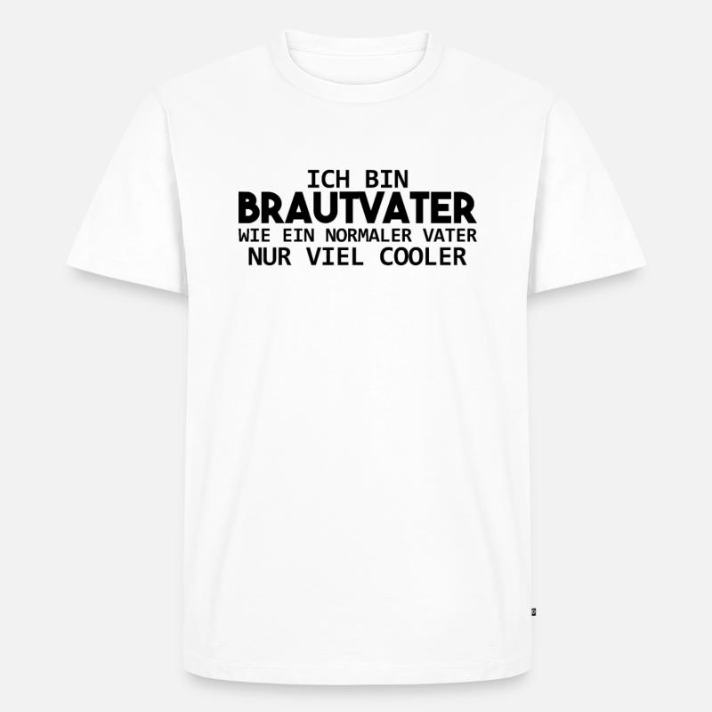 BRAUTVATER Geschenk - Männer Premium Bio T-Shirt - Weiß