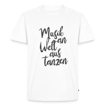 Music on world dancing dancer dancer sayings - Men's Premium Organic T-Shirt - white - Front - Nico (187cm)