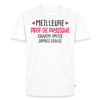 Meilleure prof de physique imitée jamais égalée - T-shirt Premium bio Homme - blanc - Devant - Nico (187cm)