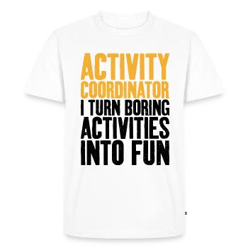 Activity Coordinator Boring Activities Director - Men's Premium Organic T-Shirt - white - Front - Nico (187cm)