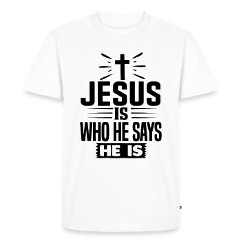 Jésus est ce qu’il dit être - Jésus-Christ - T-shirt Premium bio Homme - blanc - Devant - Nico (187cm)
