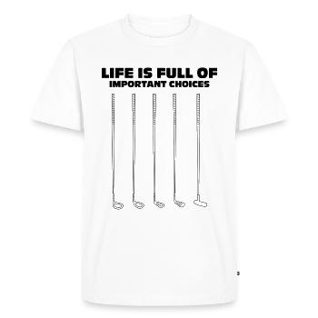 La vie est pleine de choix Citations de golf amusantes - T-shirt Premium bio Homme - blanc - Devant - Nico (187cm)