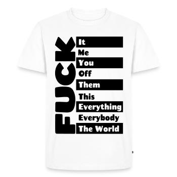 F**k tout # - T-shirt Premium bio Homme - blanc - Devant - Nico (187cm)