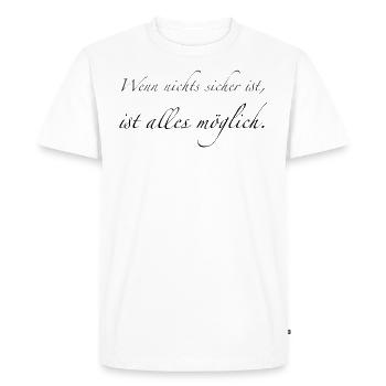 When nothing is certain - Men's Premium Organic T-Shirt - white - Front - Nico (187cm)