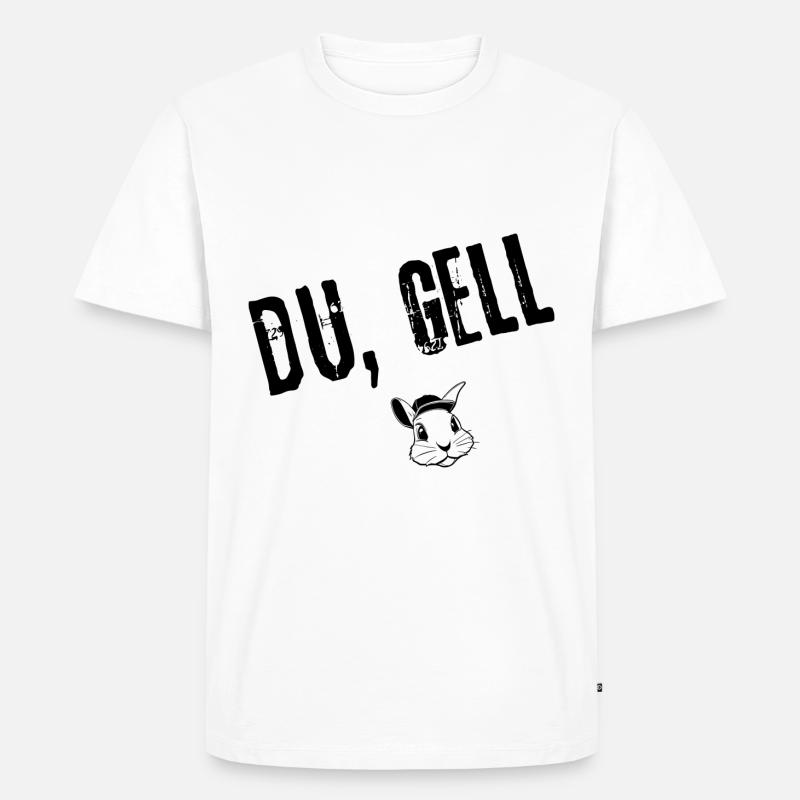 Du, gell! | Redewendung - Männer Premium Bio T-Shirt - Weiß