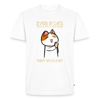 Même si les chats pouvaient vous envoyer un SMS, ils ne le feraient pas - T-shirt Premium bio Homme - blanc - Devant - Nico (187cm)