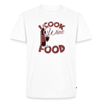 I cook with wine, sometimes I put it in the food - Men's Premium Organic T-Shirt - white - Front - Nico (187cm)