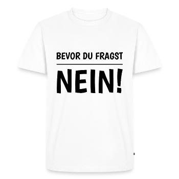 Before You Ask No - Men's Premium Organic T-Shirt - white - Front - Nico (187cm)