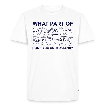 Mathematician Teacher Students Humor Gift Idea - Men's Premium Organic T-Shirt - white - Front - Nico (187cm)