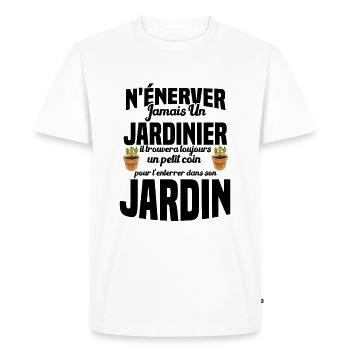 N'énerver Jamais Un Jardinier Cadeau Jardin Drôle - T-shirt Premium bio Homme - blanc - Devant - Nico (187cm)