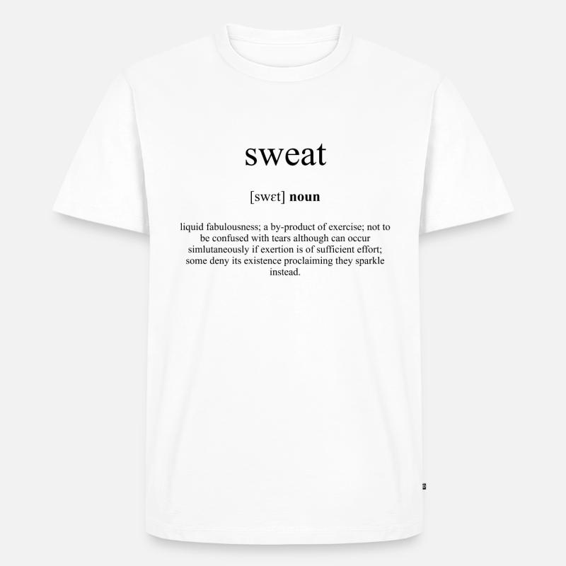 Sweat (Schweiß) Definition Dictionary - Männer Premium Bio T-Shirt - Weiß