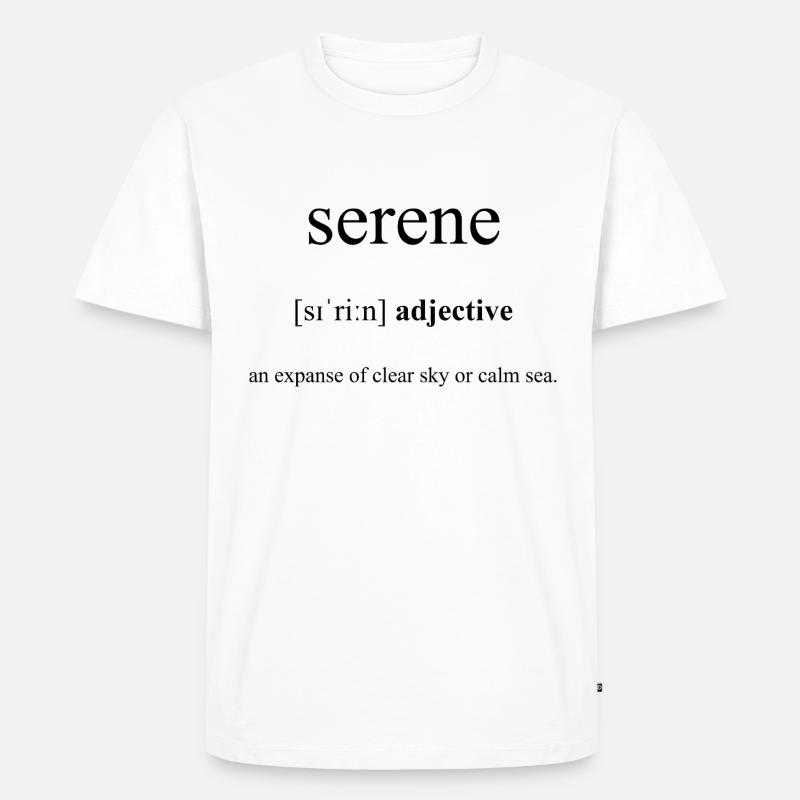 Serene Definition Dictionary - Männer Premium Bio T-Shirt - Weiß