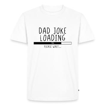 Dad Joke Loading Please Wait - T-shirt Premium bio Homme - blanc - Devant - Nico (187cm)