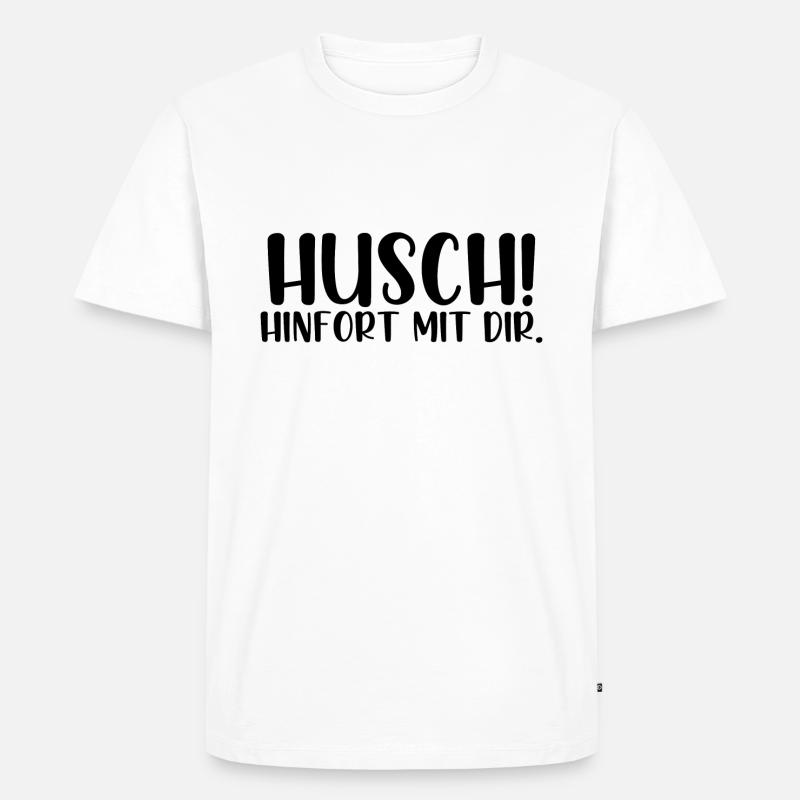 Husch hinfort mit dir - Männer Premium Bio T-Shirt - Weiß