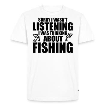 I Wasn't Listening I Was Thinking About Fishing - Men's Premium Organic T-Shirt - white - Front - Nico (187cm)