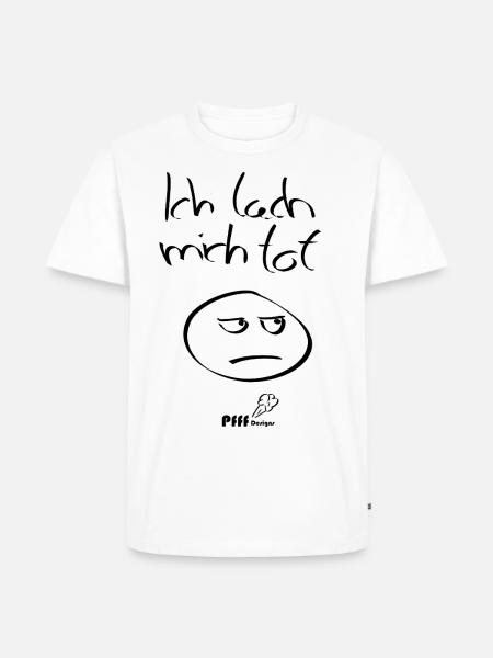 lach mich tot - Männer Premium Bio T-Shirt - Weiß