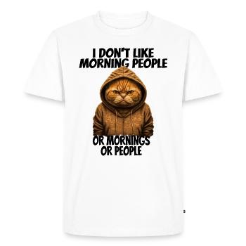 Funny saying I don't like morning people... - Men's Premium Organic T-Shirt - white - Front - Nico (187cm)