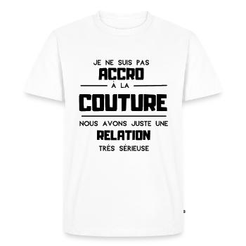Cadeau humour couture coudre passion drôle - T-shirt Premium bio Homme - blanc - Devant - Nico (187cm)