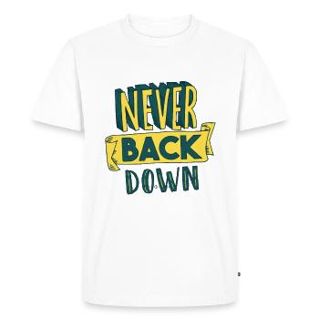 Never back down - Men's Premium Organic T-Shirt - white - Front - Nico (187cm)