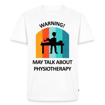 Physical Therapist Humorous Gift Saying Funny - Men's Premium Organic T-Shirt - white - Front - Nico (187cm)