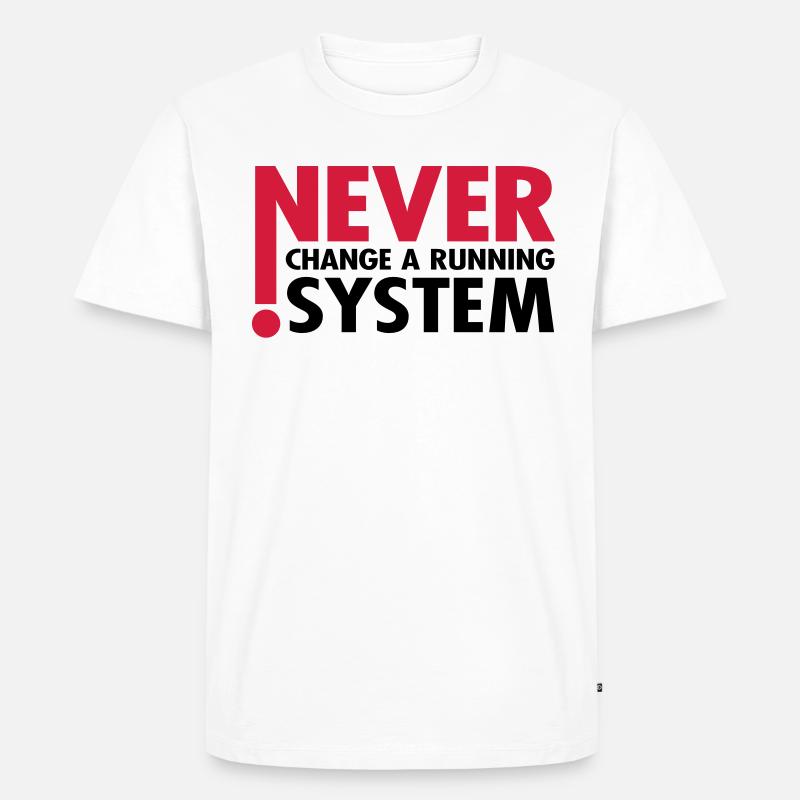 jamais changer un système exécutant, 1-2 couleur / - T-shirt Premium bio Homme - blanc