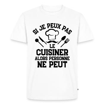 SI JE PEUX PAS LE CUISINER ALORS PERSONNE NE PEUT - T-shirt Premium bio Homme - blanc - Devant - Nico (187cm)