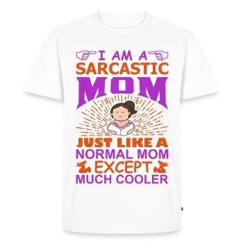 I Am A Sarcastic Mom Funny Cool Mom Shirt - Men's Premium Organic T-Shirt - white - Front - Nico (187cm)
