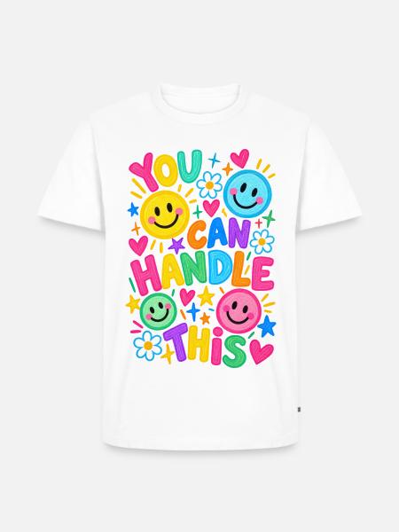 You Can Handle This Positiver Motivationsspruch - Männer Premium Bio T-Shirt - Weiß