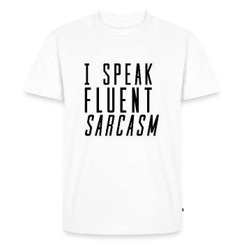 I Speak Fluent Sarcasm irony wit gift idea - Men's Premium Organic T-Shirt - white - Front - Nico (187cm)