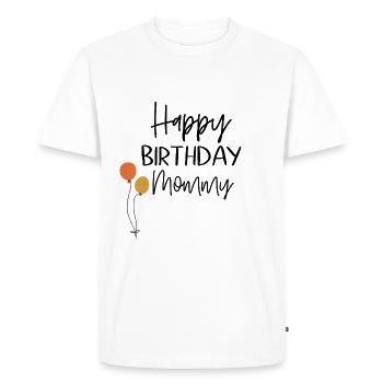 Happy birthday mom - T-shirt Premium bio Homme - blanc - Devant - Nico (187cm)