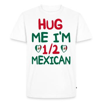 Mexican humor I'm half Mexican - Men's Premium Organic T-Shirt - white - Front - Nico (187cm)