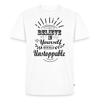 Believe in yourself and you will be unstoppable - Men's Premium Organic T-Shirt - white - Front - Nico (187cm)