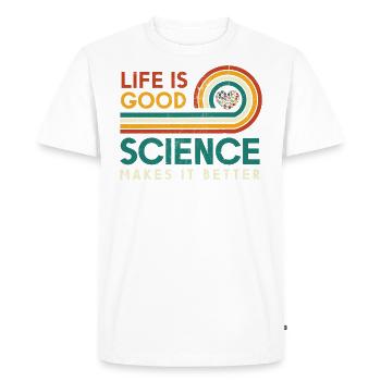 Life is good. Science makes it better. - Men's Premium Organic T-Shirt - white - Front - Nico (187cm)